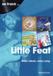 Little Feat: Every Album Every Song (ISBN: 9781789521689)