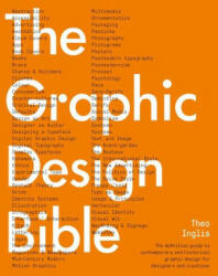 Graphic Design Bible - THEO INGLIS (ISBN: 9781781578575)