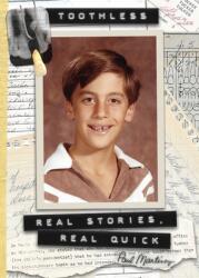 Toothless: Real Stories Real Quick (ISBN: 9781737455356)