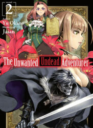 Unwanted Undead Adventurer (Light Novel): Volume 2 - Jaian, Shirley Yeung (ISBN: 9781718357419)