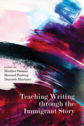 Teaching Writing Through the Immigrant Story (ISBN: 9781646421657)