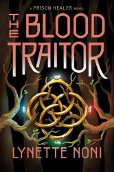 Blood Traitor - Lynette Noni (ISBN: 9781529360448)