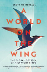 World on the Wing - Scott Weidensaul (ISBN: 9781509841059)