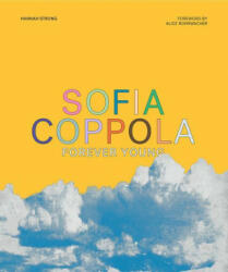 Sofia Coppola: Forever Young - Little White Lies (ISBN: 9781419755521)