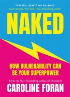 Naked - How Vulnerability Can Be Your Superpower (ISBN: 9781399703277)