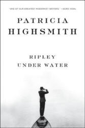 Ripley Under Water - Patricia Highsmith (2009)