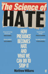 Science of Hate - How prejudice becomes hate and what we can do to stop it (ISBN: 9780571357079)