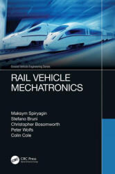 Rail Vehicle Mechatronics - Spiryagin, Maksym (Central Queensland University, Rockhampton, Australia), Stefano Bruni, Christopher Bosomworth, Wolfs, Peter (Central Queensland University, AUSTRALIA), Colin Cole (ISBN: 9780367464738)