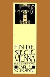 Fin De Siecle Vienna - Carl E. Schorske (2012)