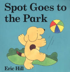 Spot Goes to the Park - Eric Hill (2003)
