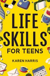 Life Skills for Teens (ISBN: 9781951806408)