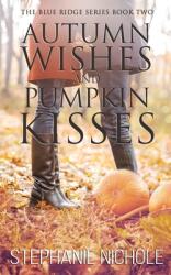Autumn Wishes and Pumpkin Kisses (ISBN: 9781645333241)