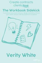 Create Contracts Clients Love - The Workbook Sidekick: A practical resource to help you design readable contracts your clients will love with fast (ISBN: 9780645253115)
