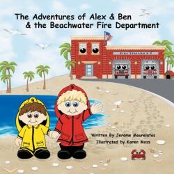 The Adventures of Alex and Ben and the Beachwater Fire Department (ISBN: 9781637101506)