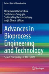 Advances in Bioprocess Engineering and Technology - Avijit Ghosh, Sudipta Dey Bandyopadhyay, Subhabrata Sengupta (ISBN: 9789811574115)