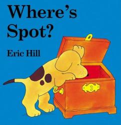 Where's Spot? - Eric Hill (2006)