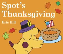 Spot's Thanksgiving - Eric Hill, Eric Hill (2008)