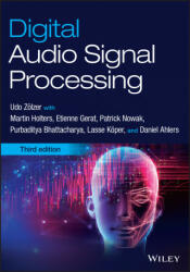 Digital Audio Signal Processing, 3rd Edition - Udo Zolzer, Martin Holters, Etienne Great, Patrik Nowak, Purbaditya Bhattacharya, Lasse Koper, Danien Ahlers (ISBN: 9781119832676)