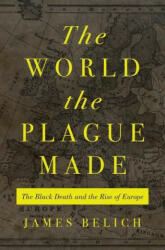 World the Plague Made - James Belich (ISBN: 9780691215662)