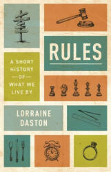 Lorraine Daston - Rules - Lorraine Daston (ISBN: 9780691156989)