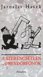 Jaroslav Hasek - A szerencsétlen rendőrfőnök (ISBN: 9789632661452)