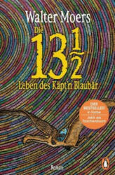 Die 13 1/2 Leben des Käpt'n Blaubär - Walter Moers (ISBN: 9783328105626)