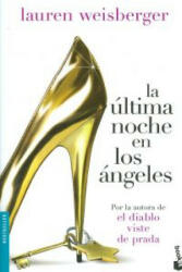 La última noche en Los Ángeles - LAUREN WEISBERGER (ISBN: 9788408005049)