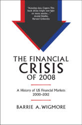 Financial Crisis of 2008 - BARRIE A. WIGMORE (ISBN: 9781108837637)