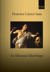 Az időutazás lehetőségei (ISBN: 9786155886546)