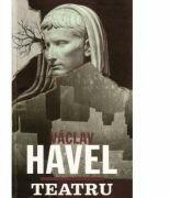 TEATRU. Havel - Vaclav Havel (ISBN: 9786065882164)