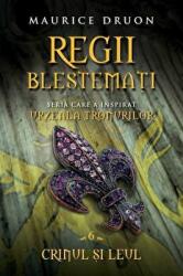 Regii blestemati (volumul 6). Crinul si leul - Maurice Druon (ISBN: 9786067411096)