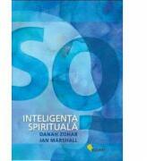 SQ. Inteligenta spirituala - Danah Zohar (ISBN: 9789731984186)