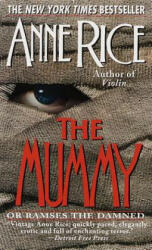 The Mummy or Ramses the Damned - Anne Rice (ISBN: 9780345369949)