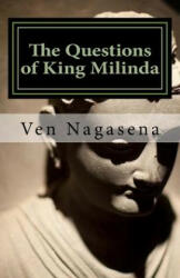The Questions of King Milinda: Bilingual Edition (Pali / English) - Ven Nagasena, Lennart Lopin (ISBN: 9781517013165)