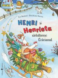 Henri și Henrieta sărbătoresc Crăciunul (ISBN: 9789733413196)