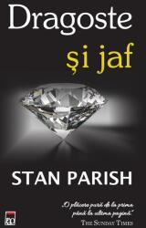 Dragoste si jaf - Stan Parish (ISBN: 9786060066200)