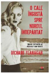 O cale ingusta spre nordul indepartat - Richard Flanagan (ISBN: 9786063343520)