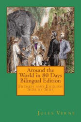 Around the World in 80 Days Bilingual Edition: French and English Side by Side - Jules Verne (ISBN: 9781495308086)