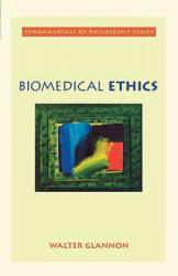 Biomedical Ethics - Walter Glannon (ISBN: 9780195144314)
