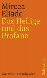 Das Heilige und das Profane - Mircea Eliade, Eva Moldenhauer (ISBN: 9783518382516)