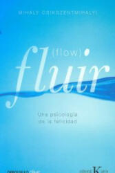 Fluir (Flow) - MIHALY CSIKSZENTMIHALYI (ISBN: 9788499890371)
