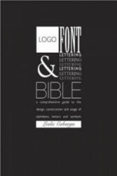 Logo, Font and Lettering Bible - Leslie Cabarga (ISBN: 9780715316993)