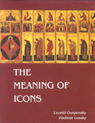 Meaning of Icons The ^paperback] - Vladimir Lossky (ISBN: 9780913836996)