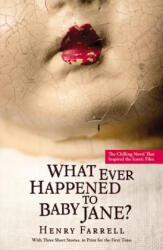 What Ever Happened to Baby Jane? - Henry Farrell, Mitch Douglas (ISBN: 9781455546756)