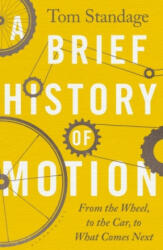 Brief History of Motion - Standage Tom Standage (ISBN: 9781526608314)