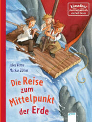 Reise zum Mittelpunkt der Erde - Jules Verne, Markus Zöller (ISBN: 9783401716817)