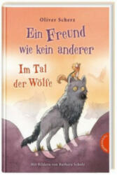 Ein Freund wie kein anderer 2: Im Tal der Wölfe - Barbara Scholz (ISBN: 9783522185288)