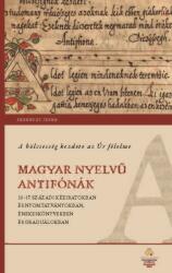 A bölcsesség kezdete az Úr félelme - Magyar nyelvű antifónák 16-17. századi kéziratokban és nyomtatv (2021)