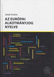 AZ EURÓPAI ALKOTMÁNYJOG NYELVE (ISBN: 9786155527654)
