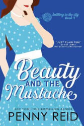 Beauty and the Mustache - Penny Reid (ISBN: 9780989281096)